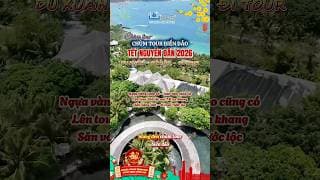 Chùm tour Biển Đảo Tết Nguyên Đán 2026🏝️ Hòn Sơn – Nam Du – Phú Quý – Côn Đảo – Nha Trang